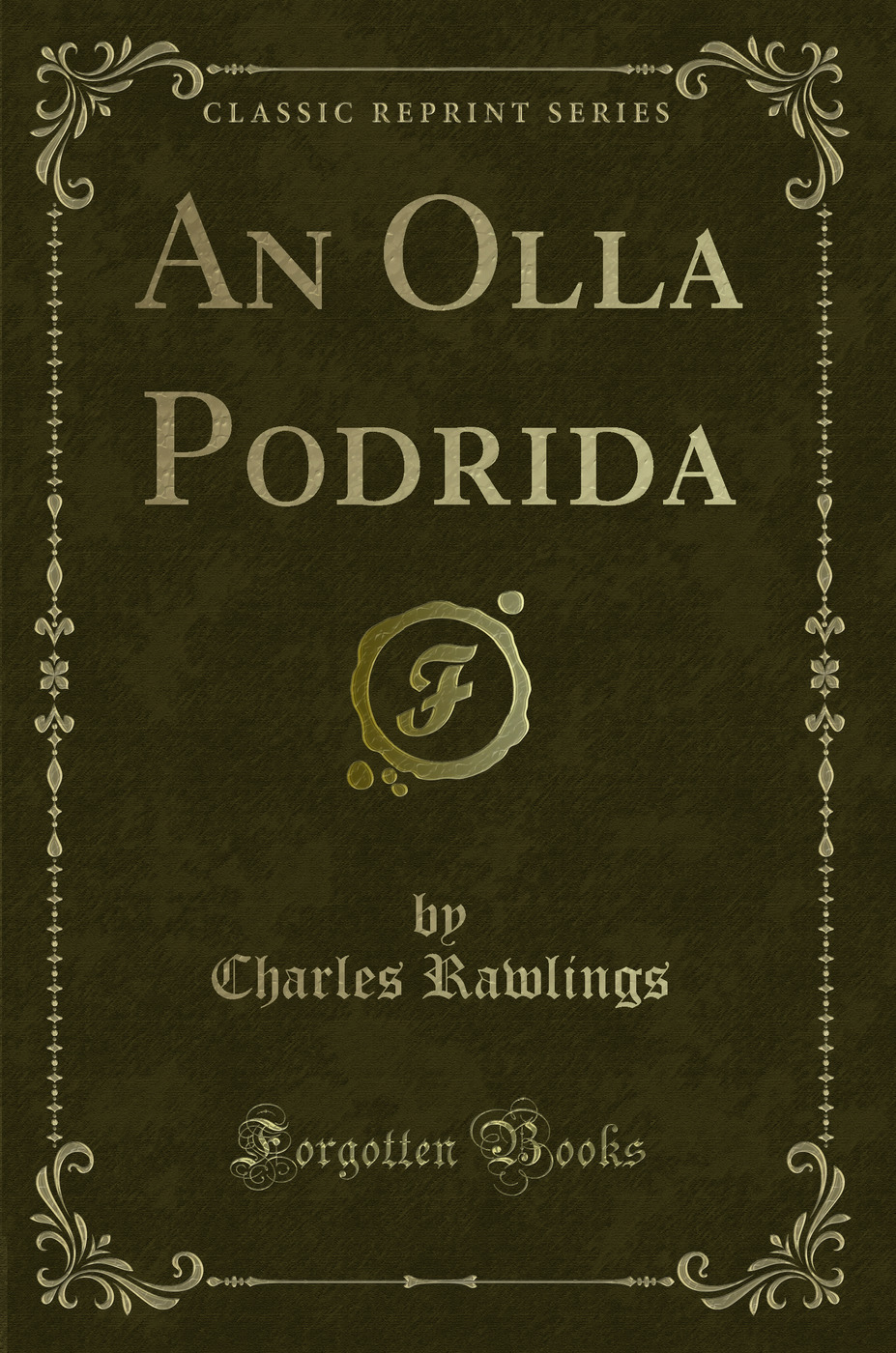 An Olla Podrida (Classic Reprint)