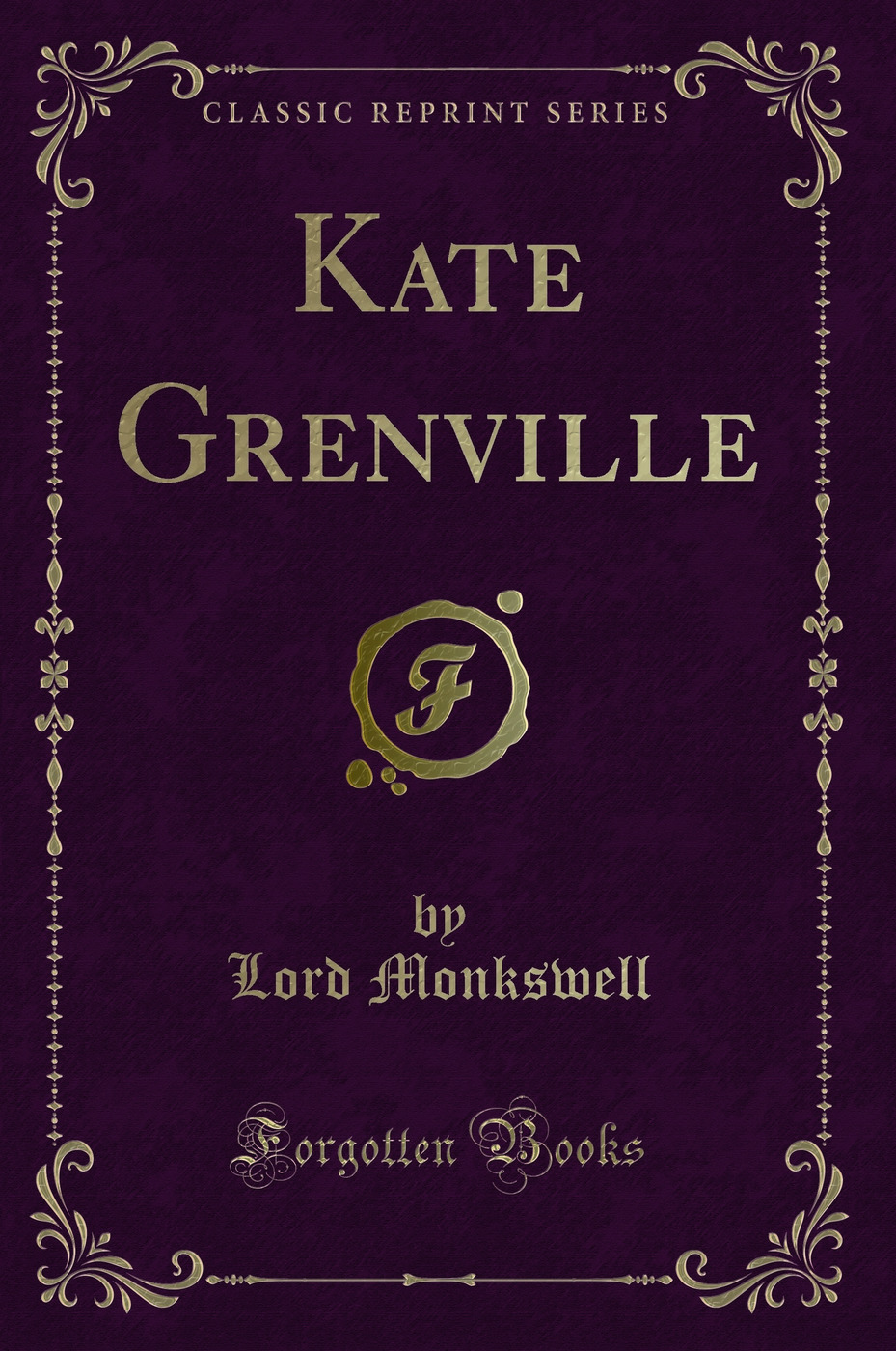 Kate Grenville (Classic Reprint)