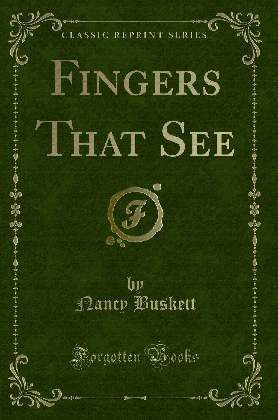 Fingers That See (Classic Reprint)