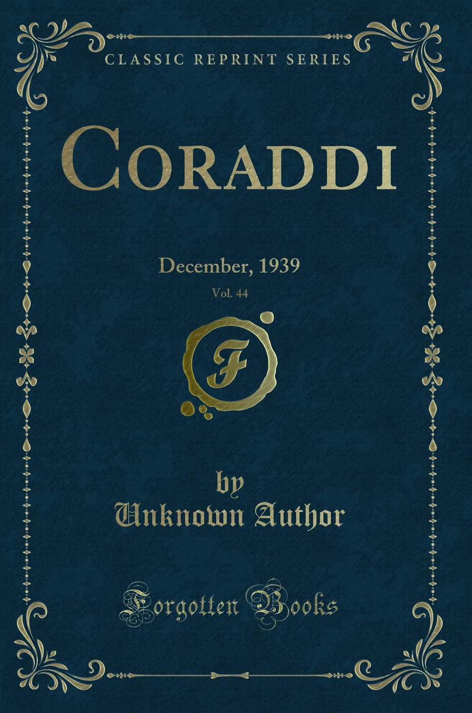 Coraddi, Vol. 44: December, 1939 (Classic Reprint)