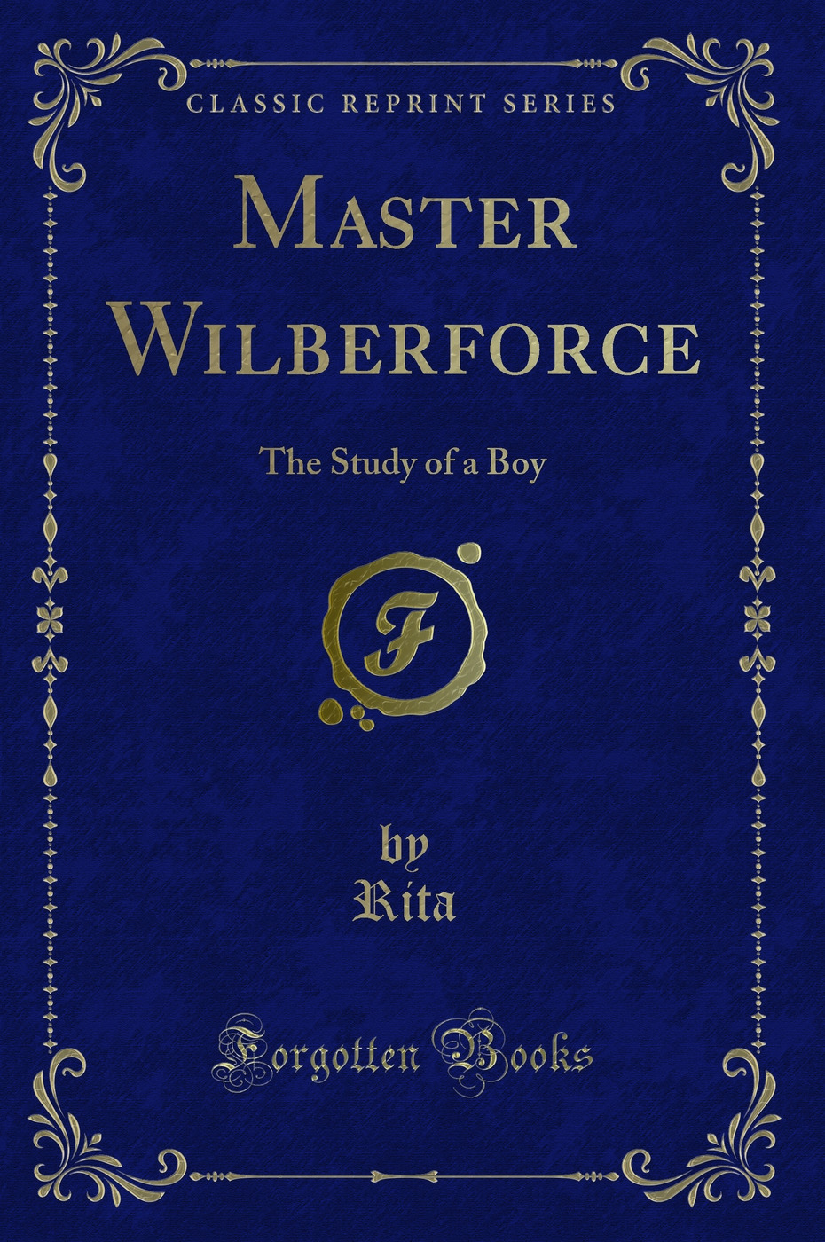 Master Wilberforce: The Study of a Boy (Classic Reprint)