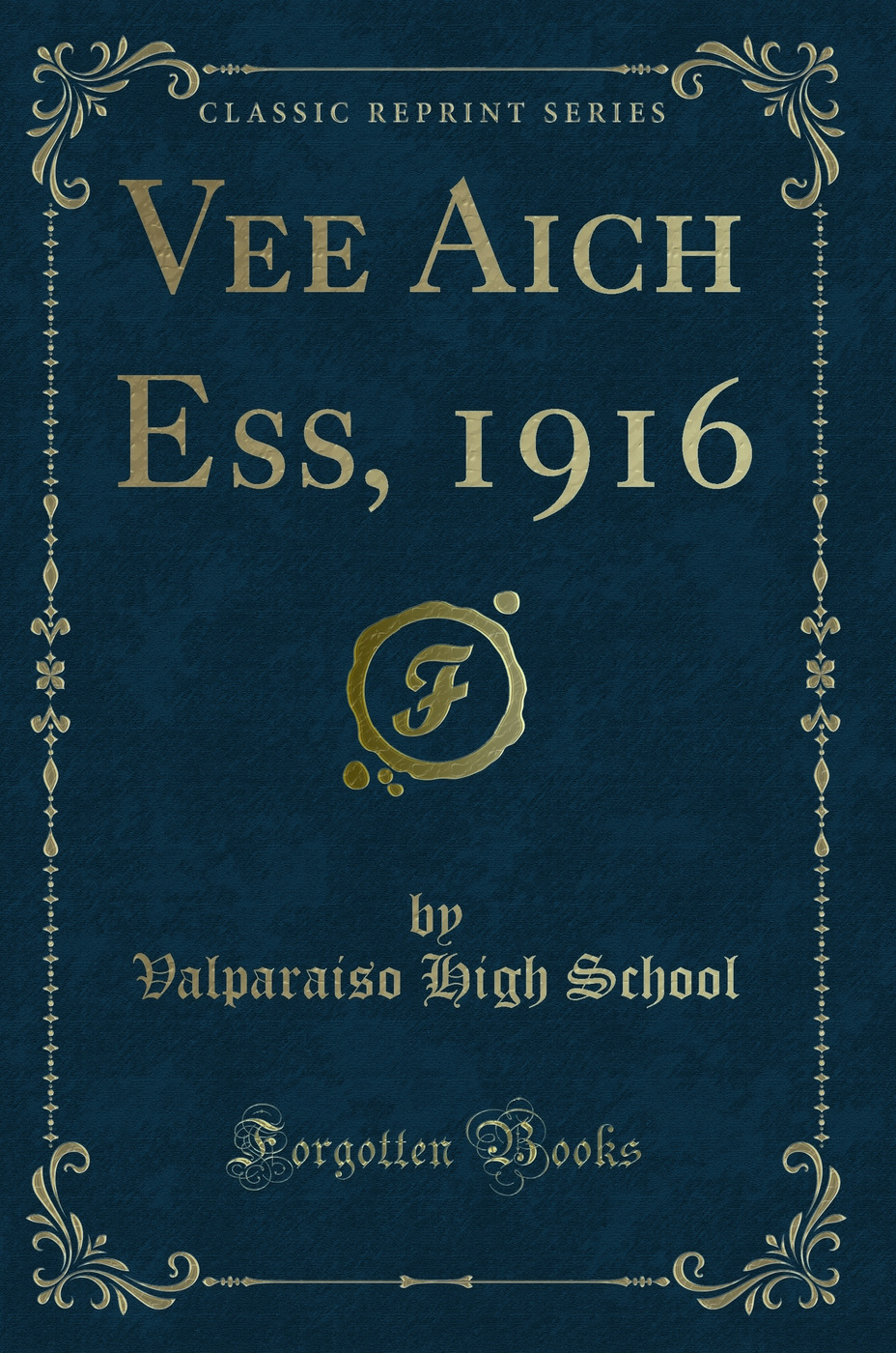 Vee Aich Ess, 1916 (Classic Reprint)