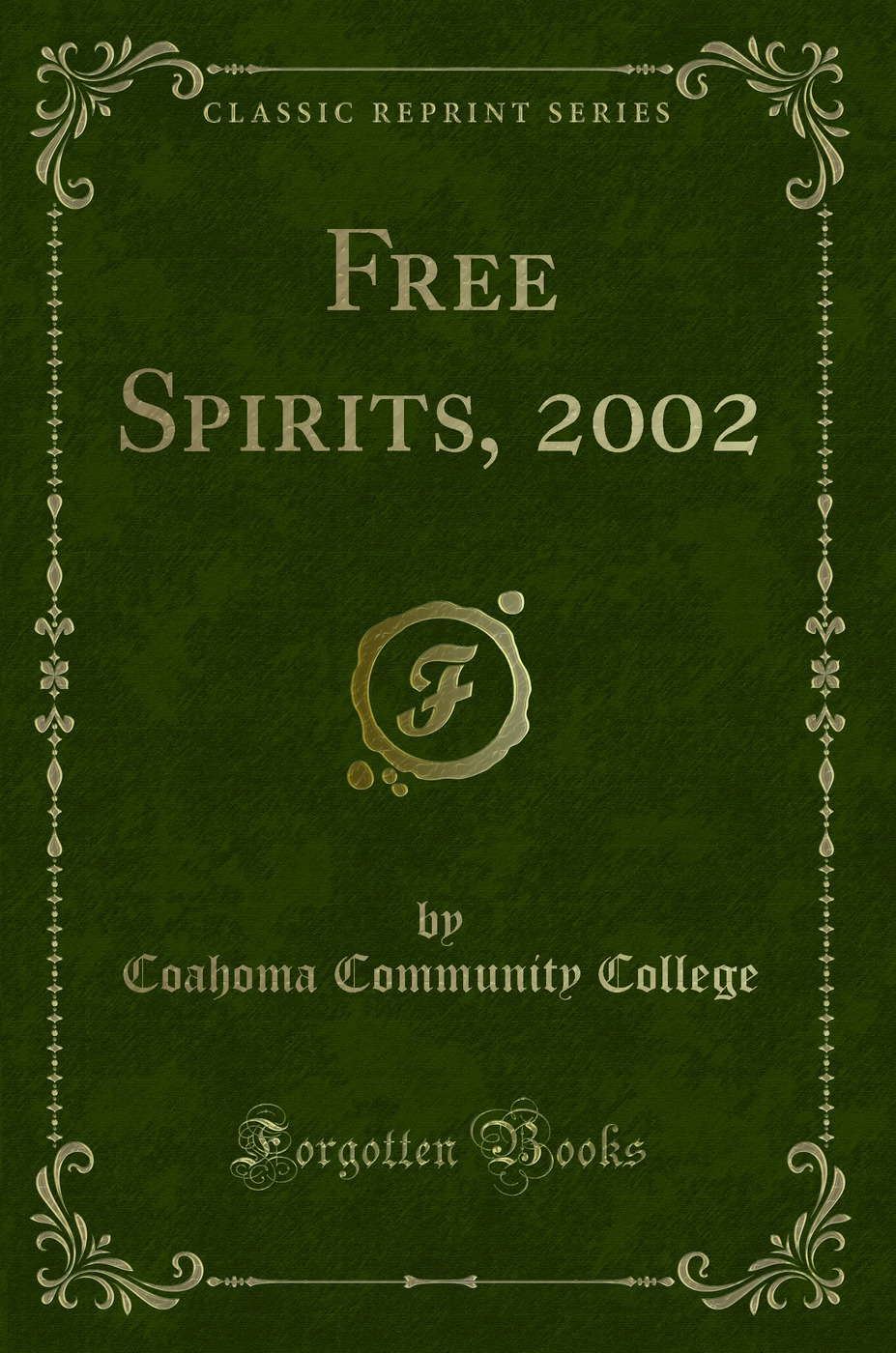 Free Spirits, 2002 (Classic Reprint)