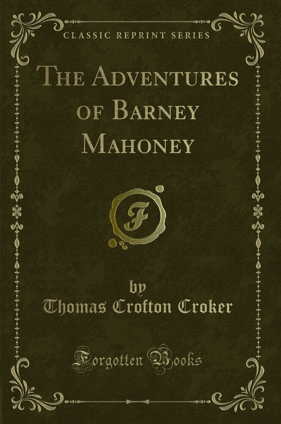 The Adventures of Barney Mahoney (Classic Reprint)