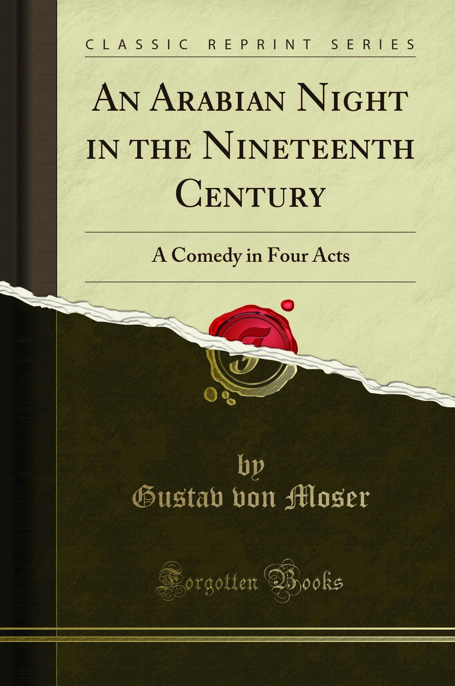 An Arabian Night in the Nineteenth Century: A Comedy in Four Acts (Classic Reprint)