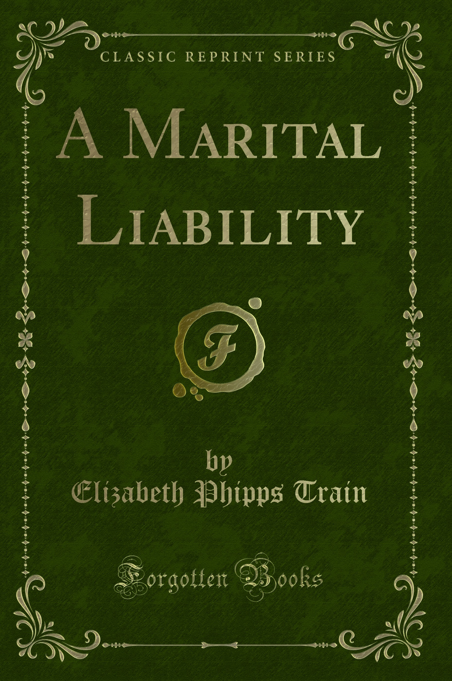 A Marital Liability (Classic Reprint)