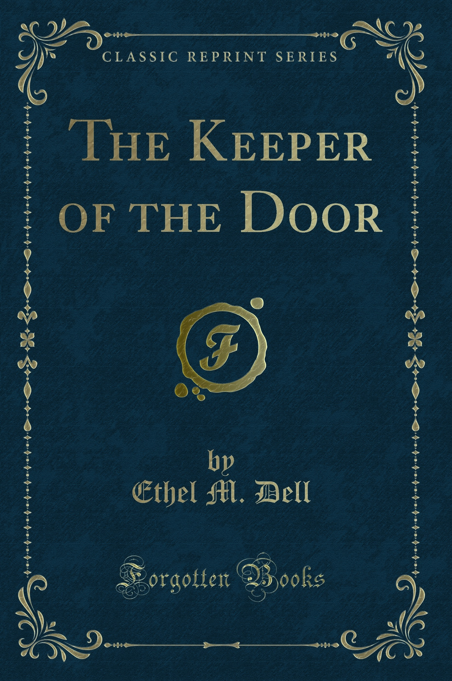 The Keeper of the Door (Classic Reprint)