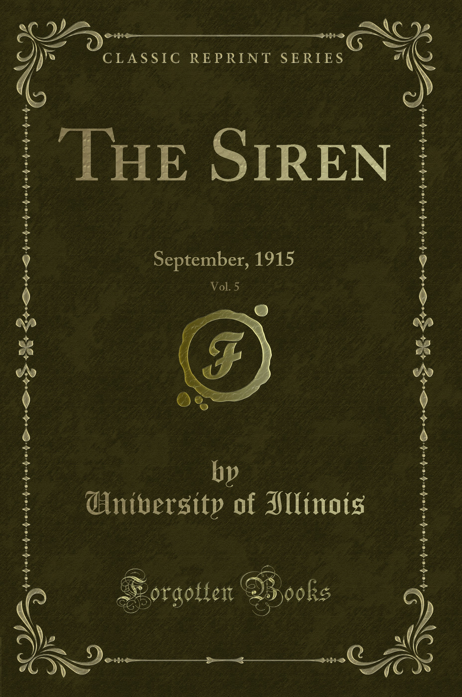 The Siren, Vol. 5: September, 1915 (Classic Reprint)