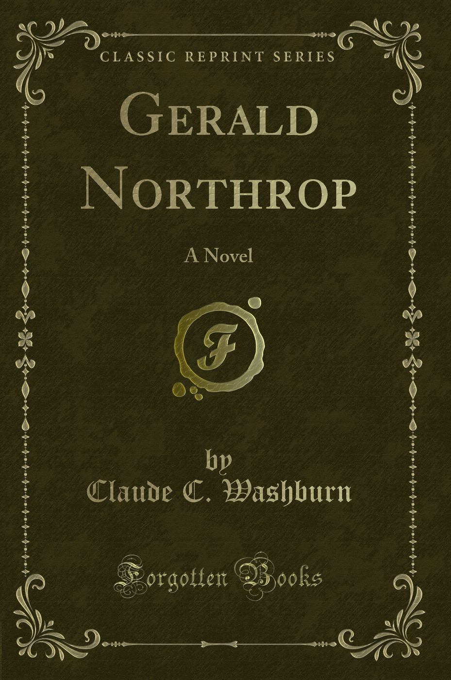 Gerald Northrop: A Novel (Classic Reprint)