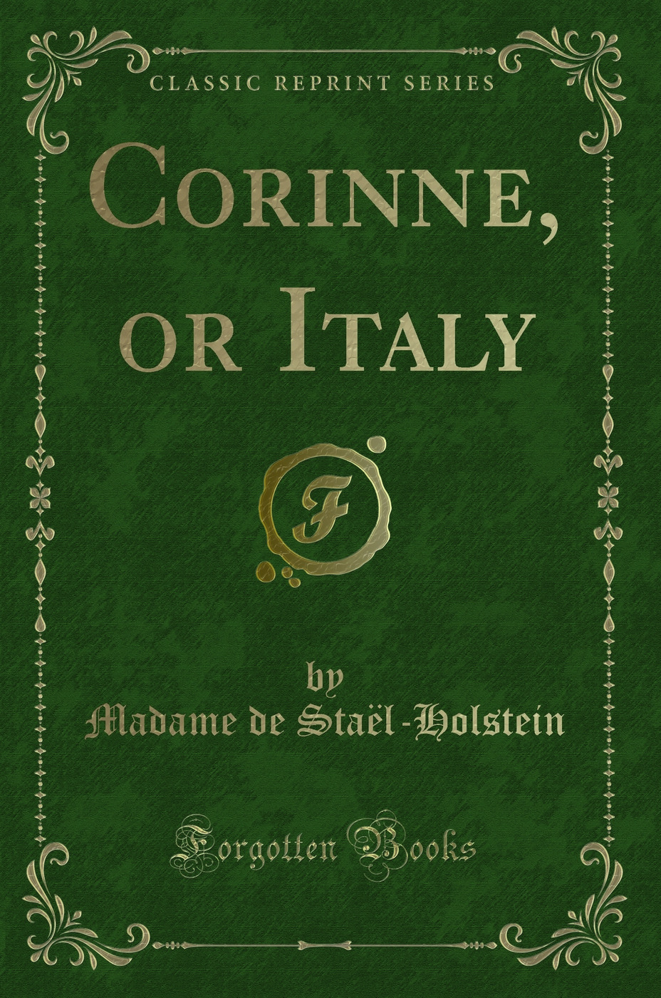 Corinne: Or Italy (Classic Reprint)