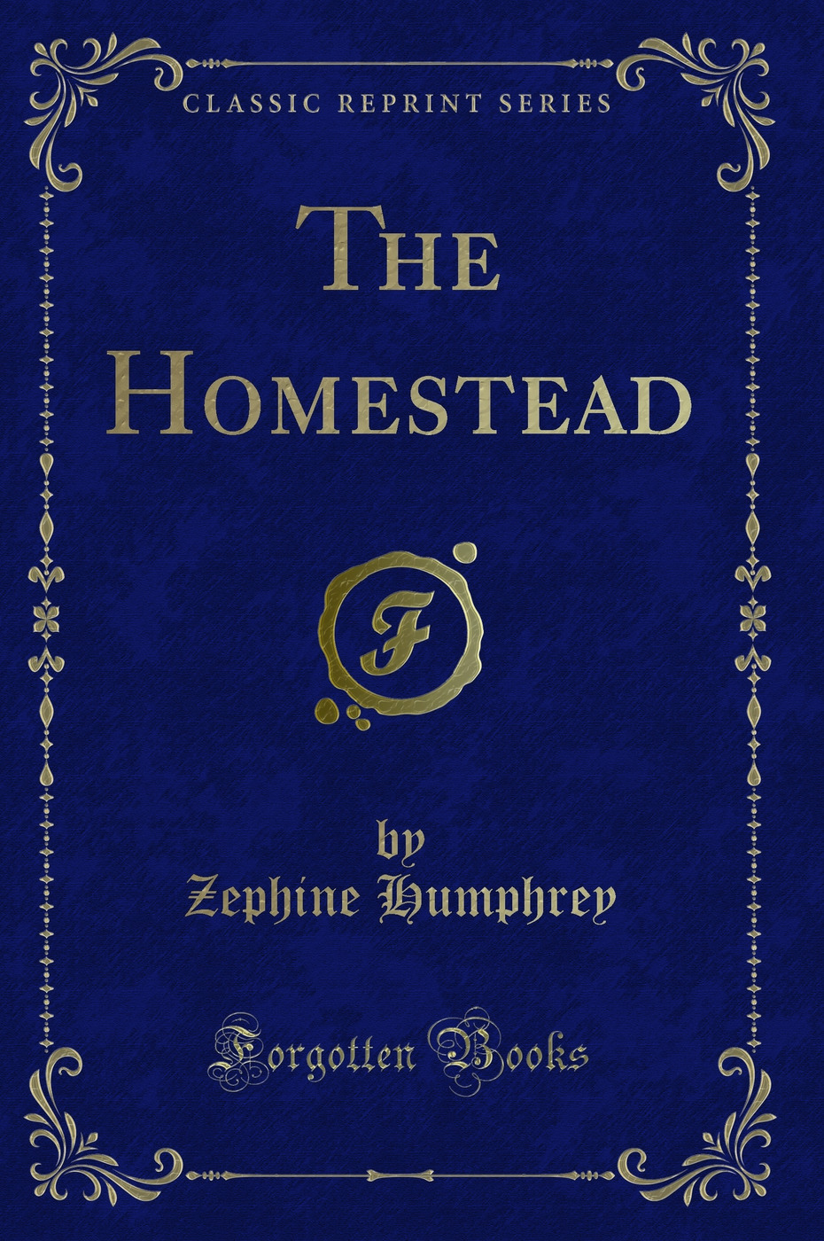 The Homestead (Classic Reprint)