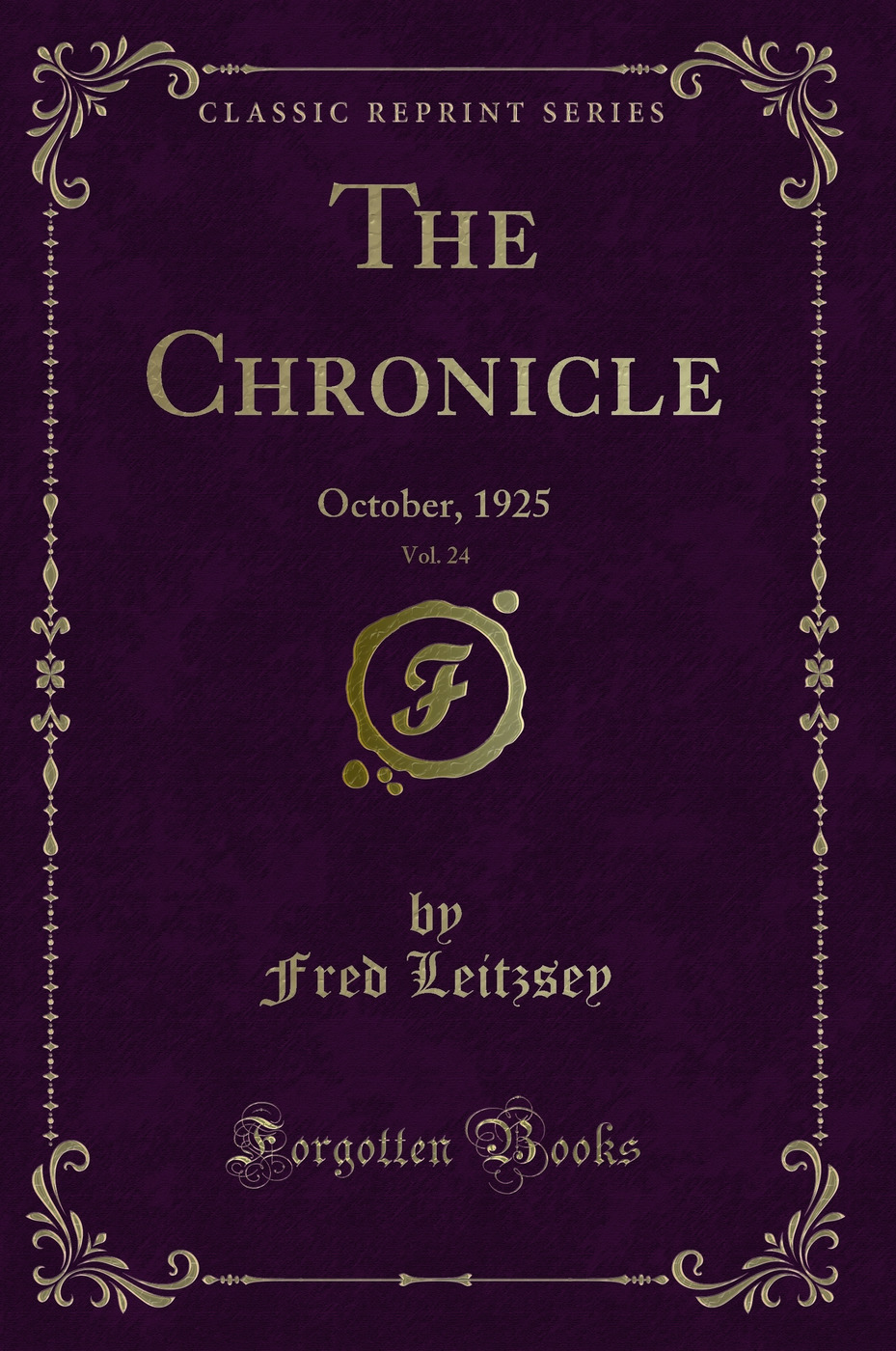 The Chronicle, Vol. 24: October, 1925 (Classic Reprint)