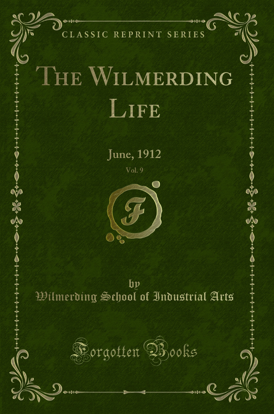 The Wilmerding Life, Vol. 9: June, 1912 (Classic Reprint)