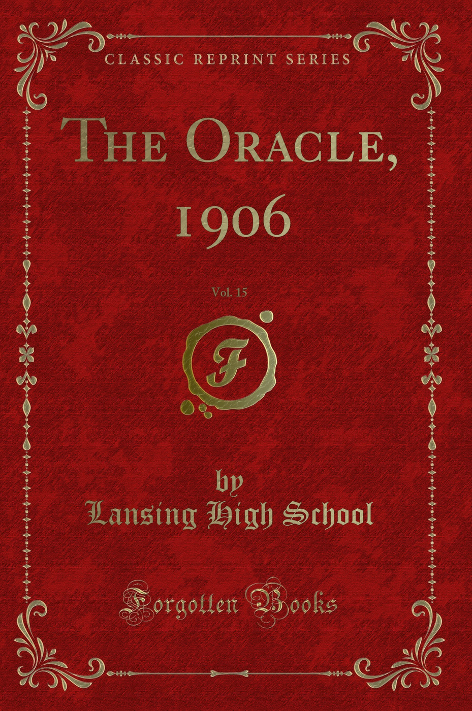 The Oracle, 1906, Vol. 15 (Classic Reprint)