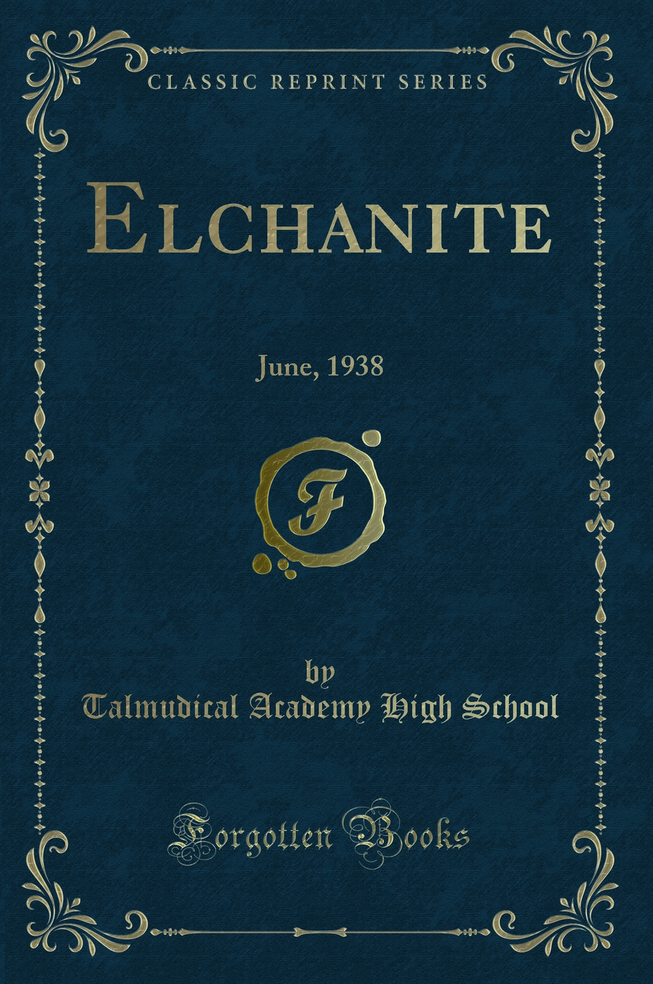 Elchanite: June, 1938 (Classic Reprint)