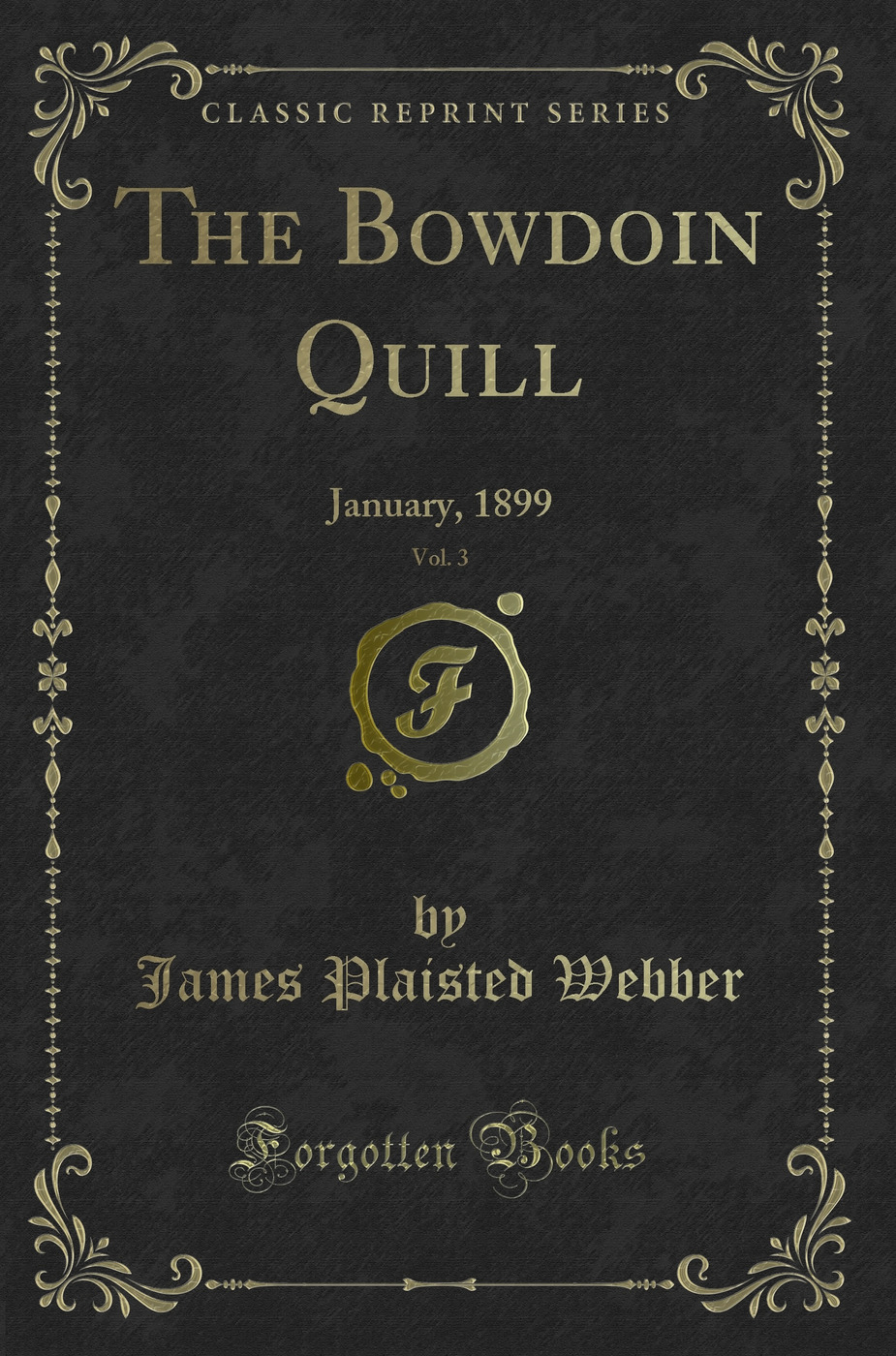 The Bowdoin Quill, Vol. 3: January, 1899 (Classic Reprint)