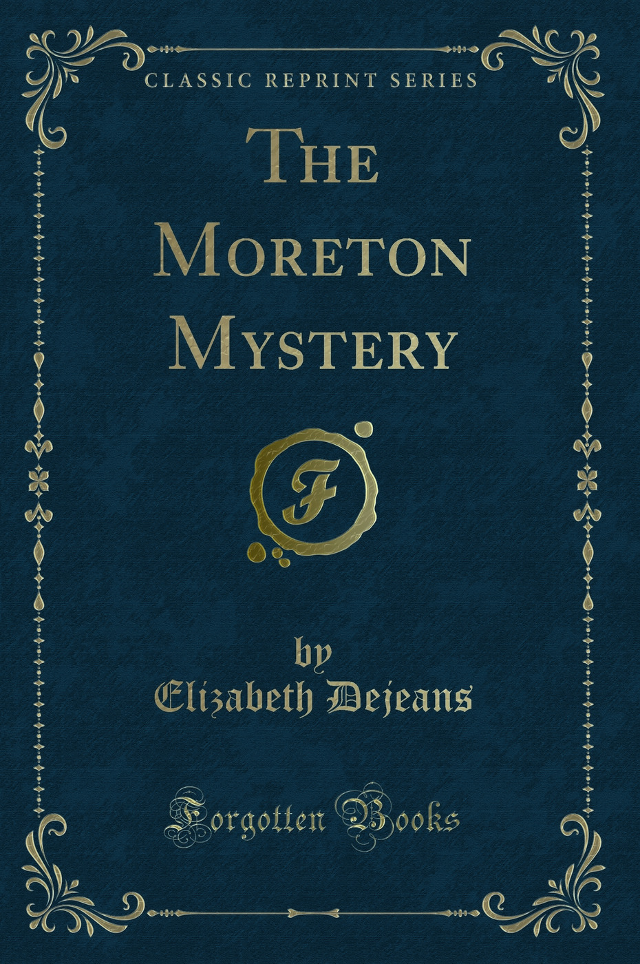 The Moreton Mystery (Classic Reprint)