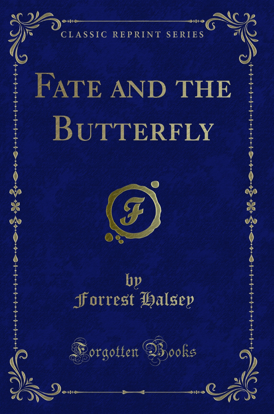 Fate and the Butterfly (Classic Reprint)