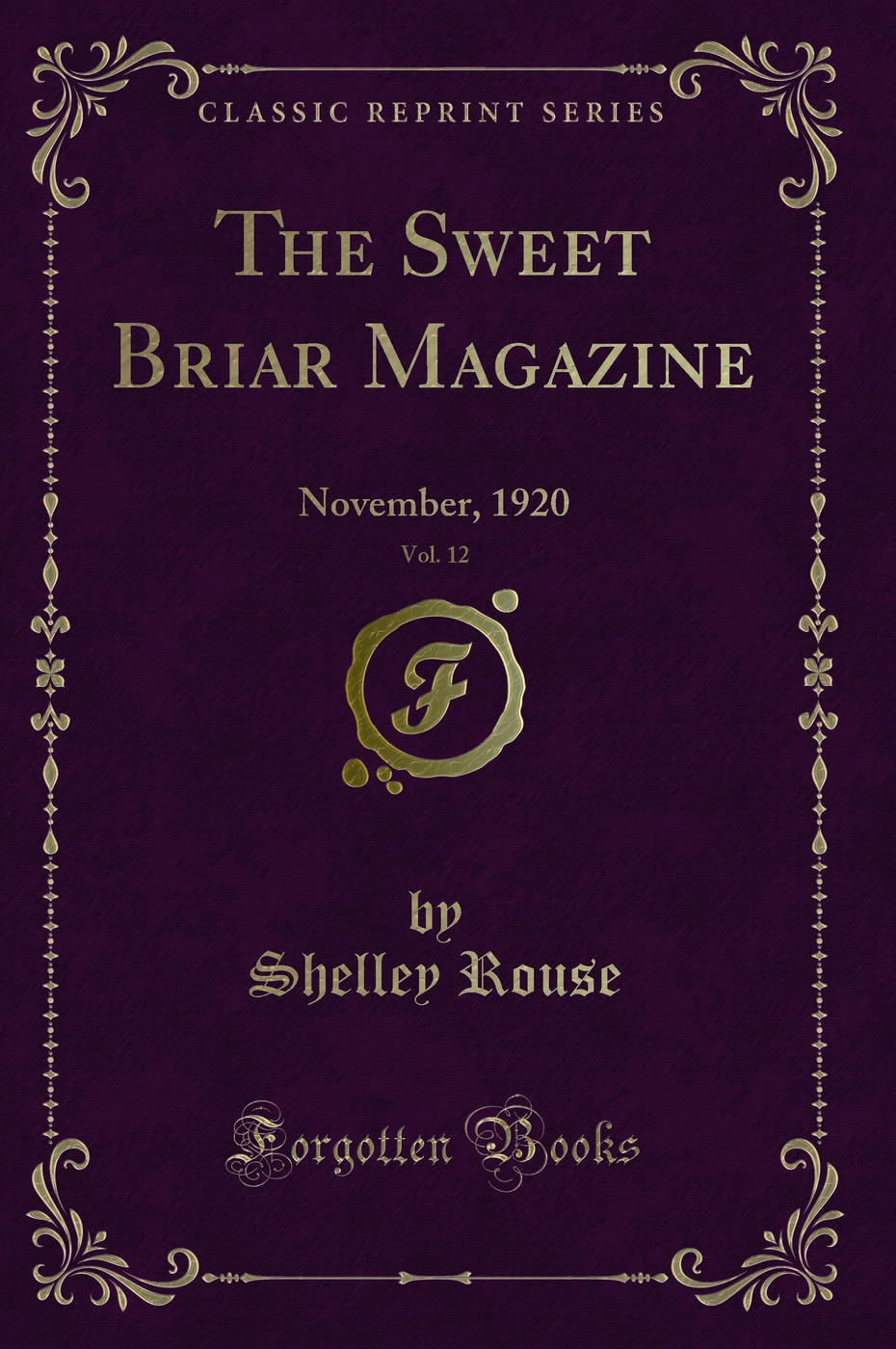 The Sweet Briar Magazine, Vol. 12: November, 1920 (Classic Reprint)
