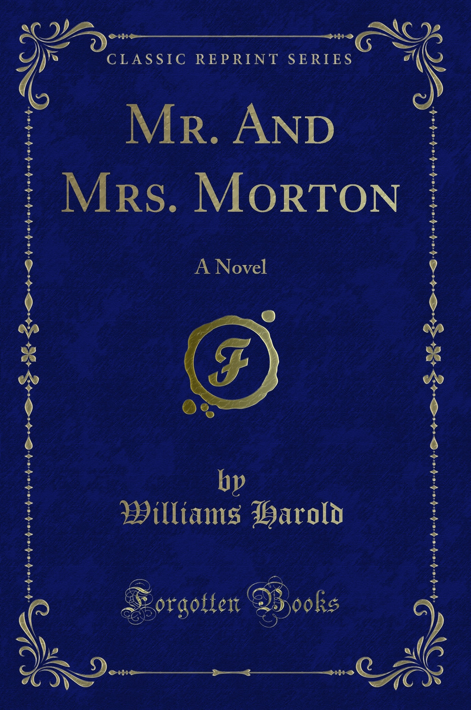 Mr. And Mrs. Morton: A Novel (Classic Reprint)