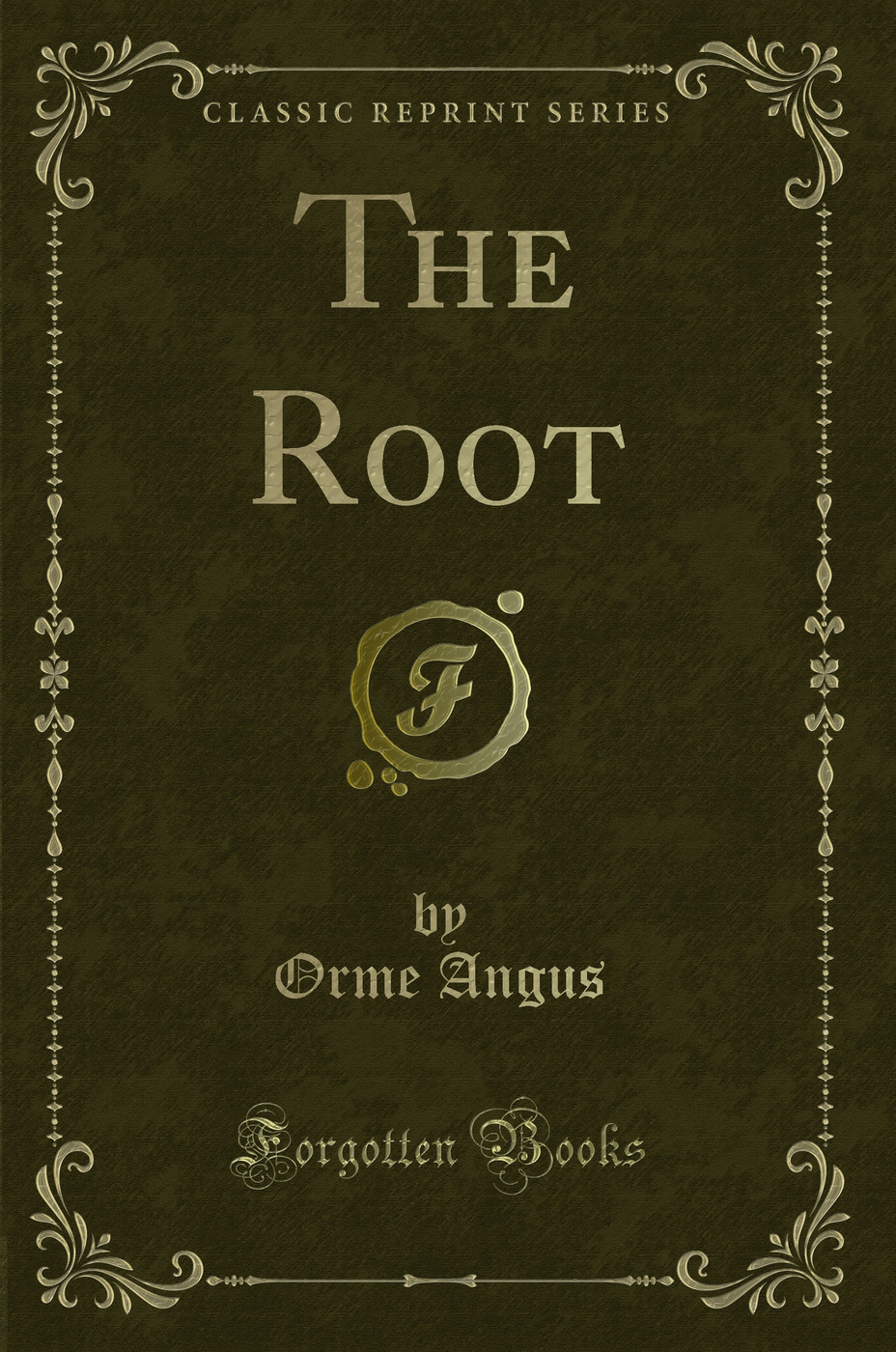 The Root (Classic Reprint)