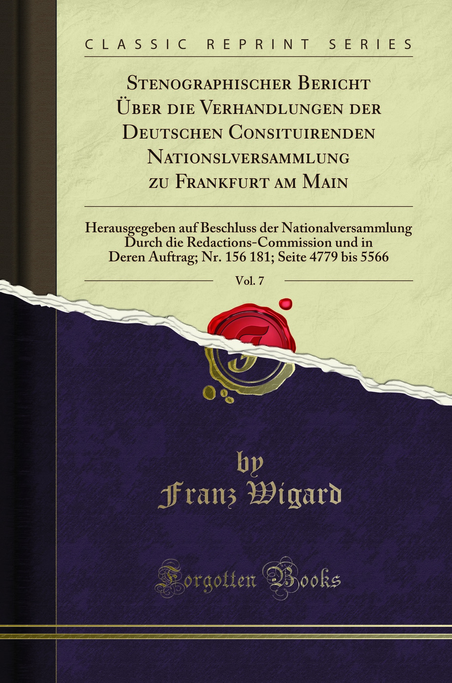 Stenographischer Bericht Über die Verhandlungen der Deutschen Consituirenden Nationslversammlung zu Frankfurt am Main, Vol. 7: Herausgegeben auf Beschluss der Nationalversammlung Durch die Redactions-Commission und in Deren Auftrag; Nr. 156 181; Seite 47