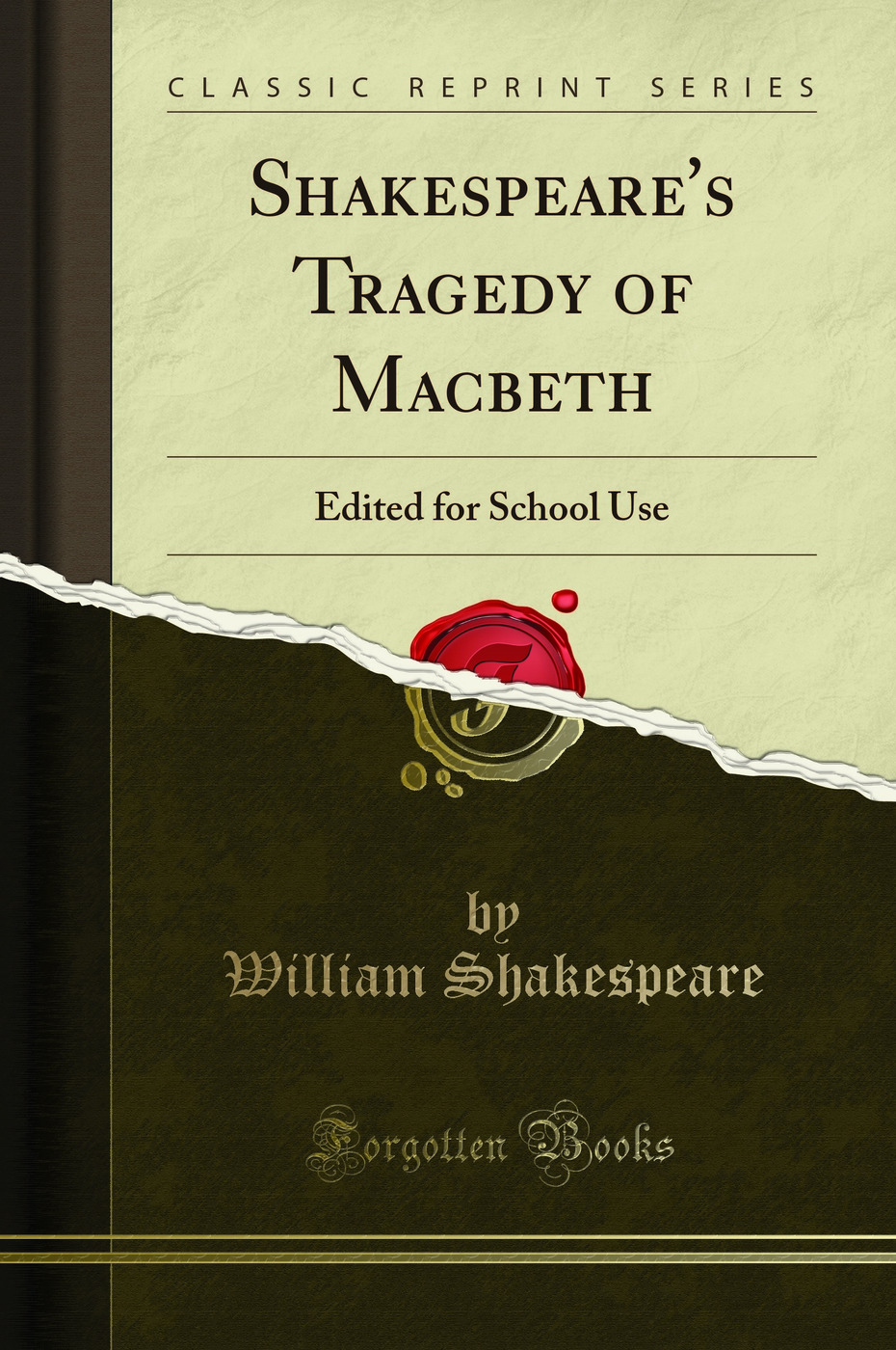 Shakespeare's Tragedy of Macbeth: Edited for School Use (Classic Reprint)