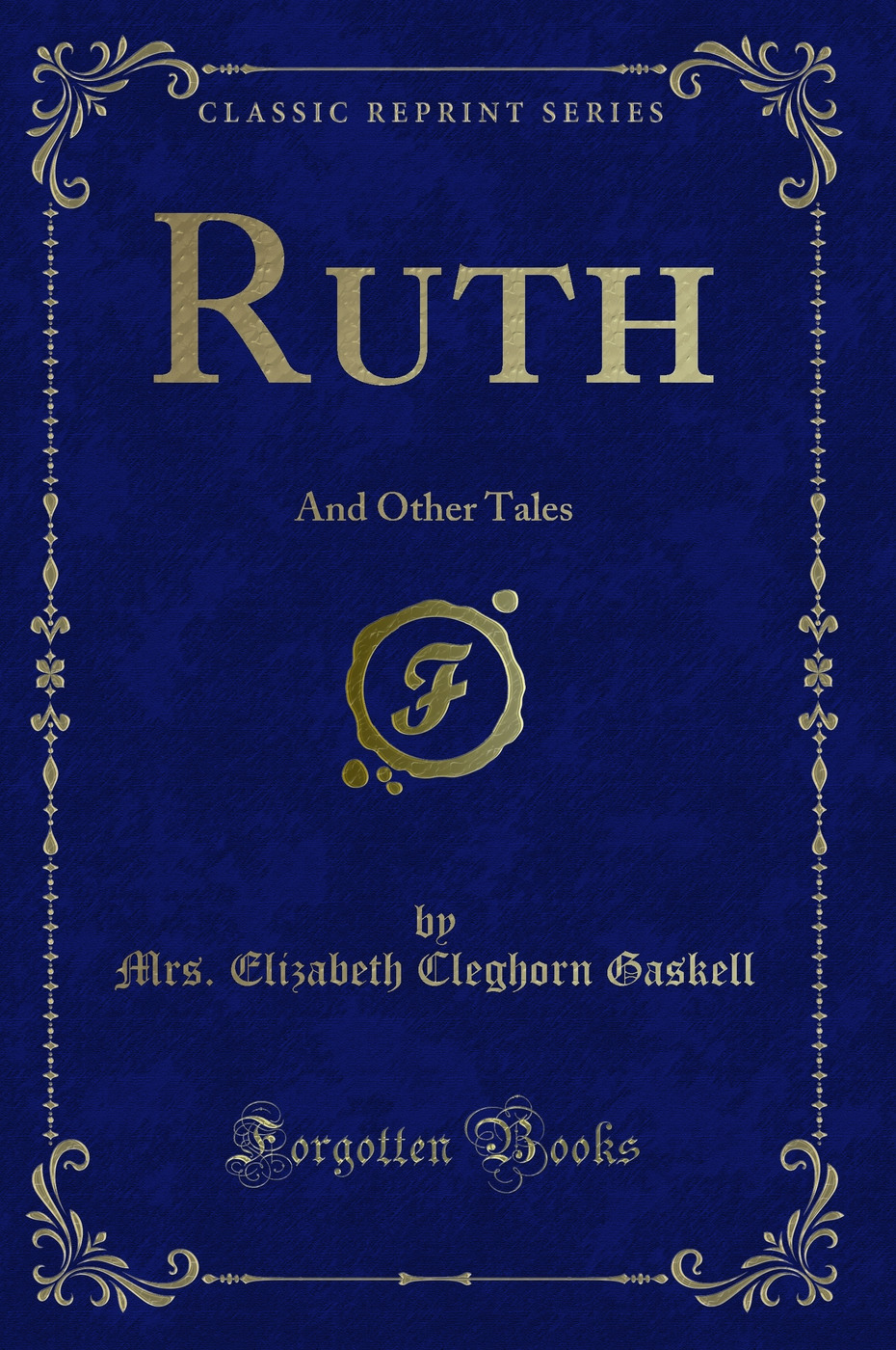 Ruth: And Other Tales (Classic Reprint)