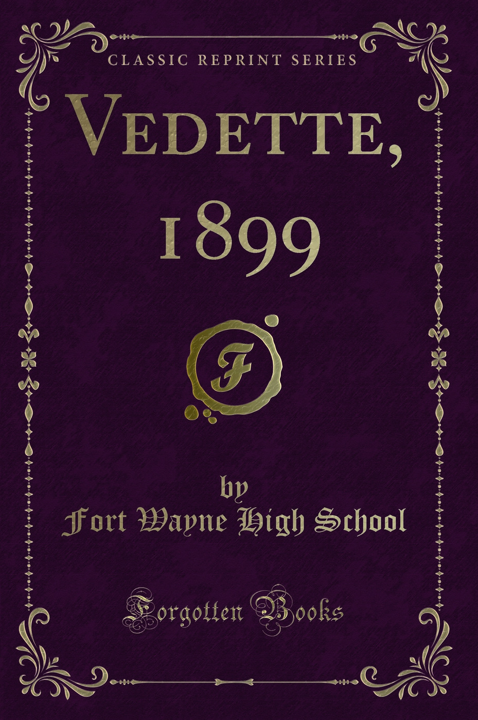 Vedette, 1899 (Classic Reprint)