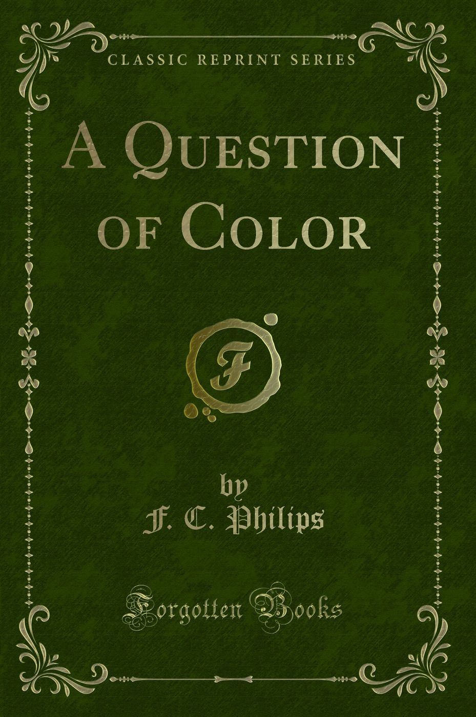 A Question of Color (Classic Reprint)