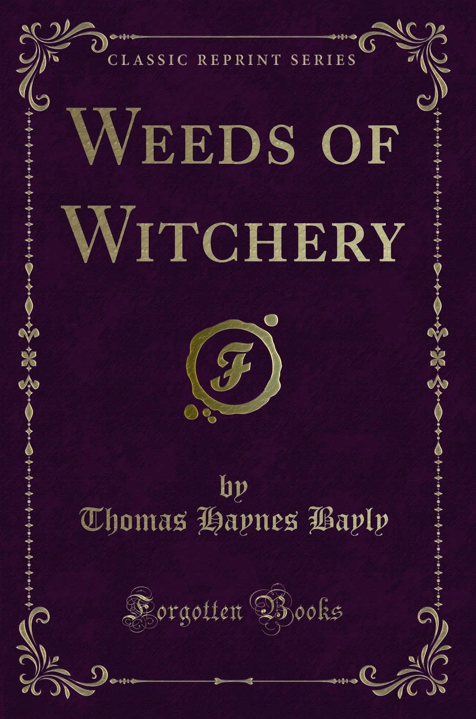 Weeds of Witchery (Classic Reprint)