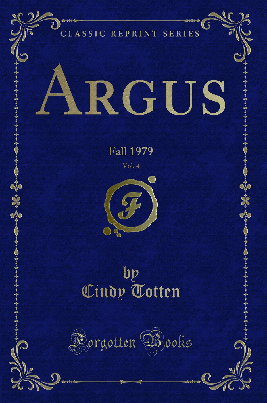 Argus, Vol. 4: Fall 1979 (Classic Reprint)