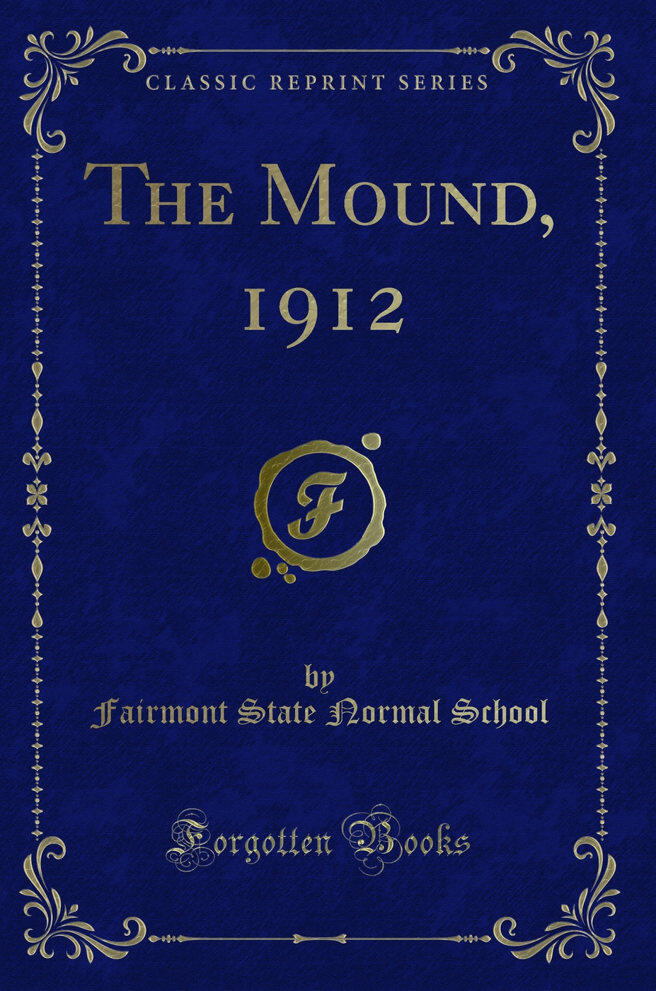 The Mound, 1912 (Classic Reprint)