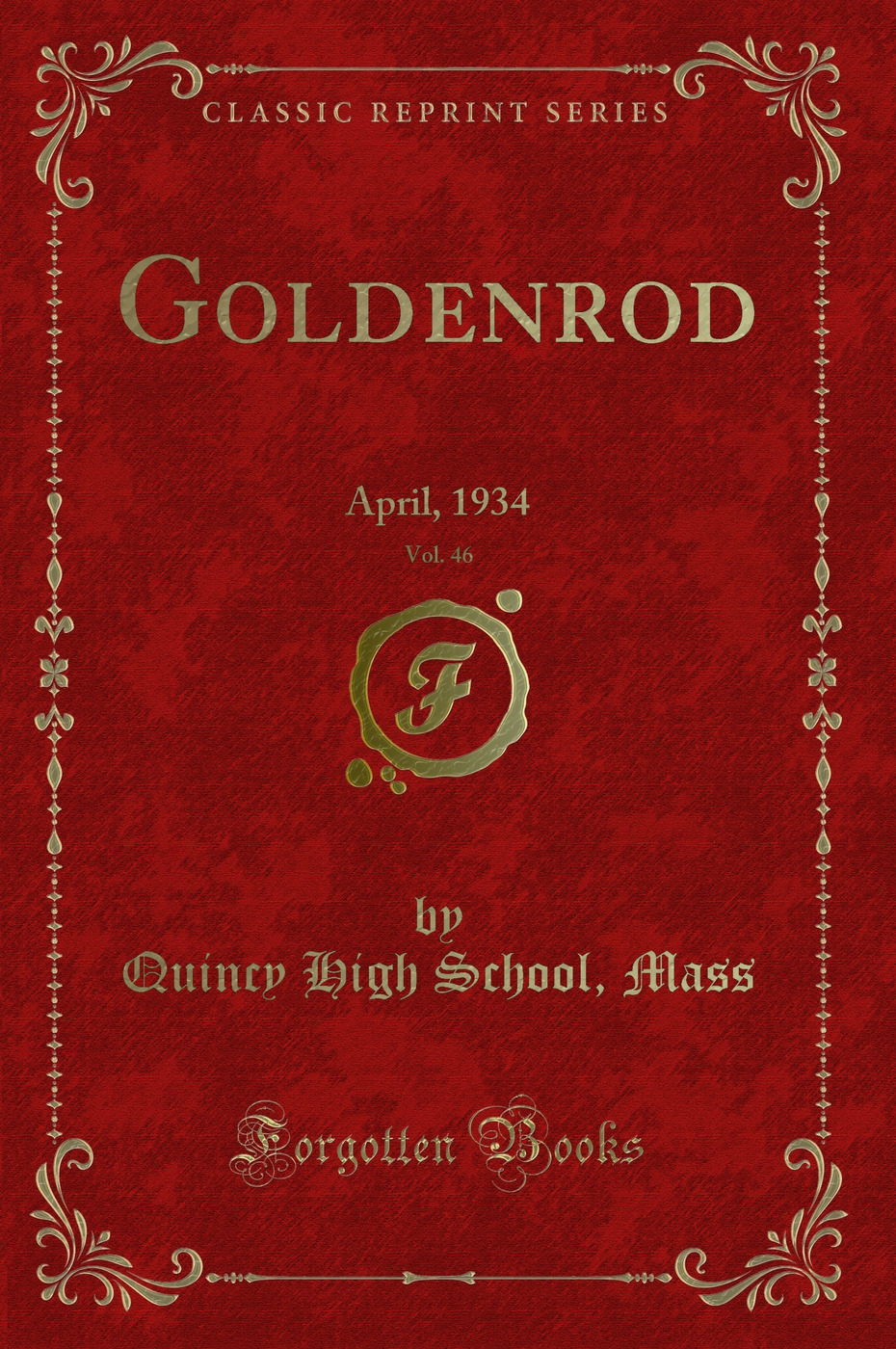 Goldenrod, Vol. 46: April, 1934 (Classic Reprint)