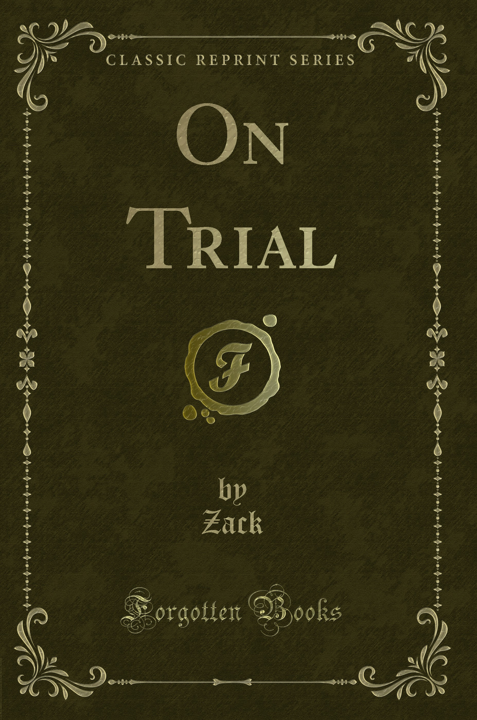 On Trial (Classic Reprint)