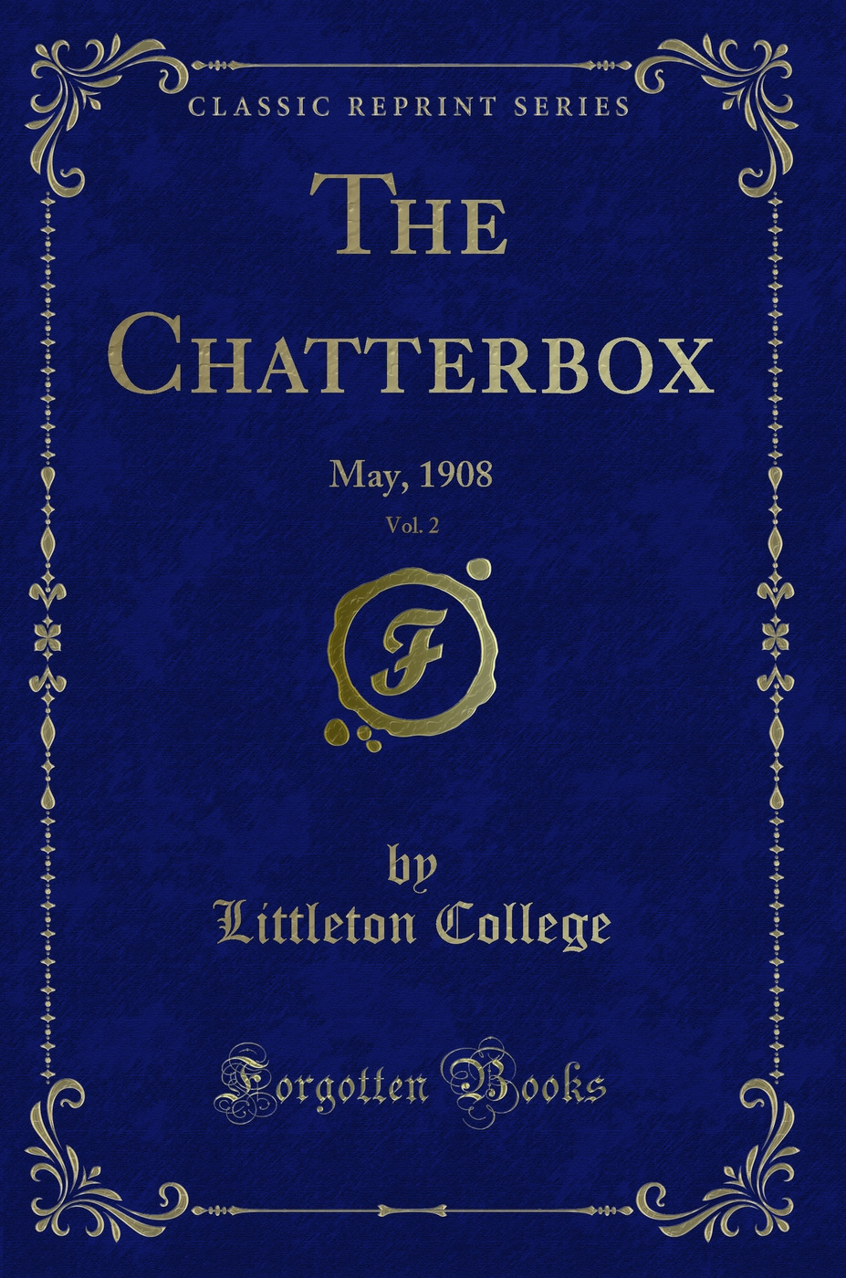 The Chatterbox, Vol. 2: May, 1908 (Classic Reprint)
