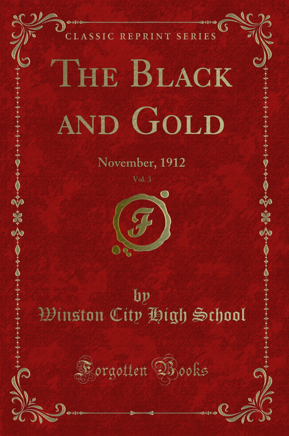 The Black and Gold, Vol. 3: November, 1912 (Classic Reprint)