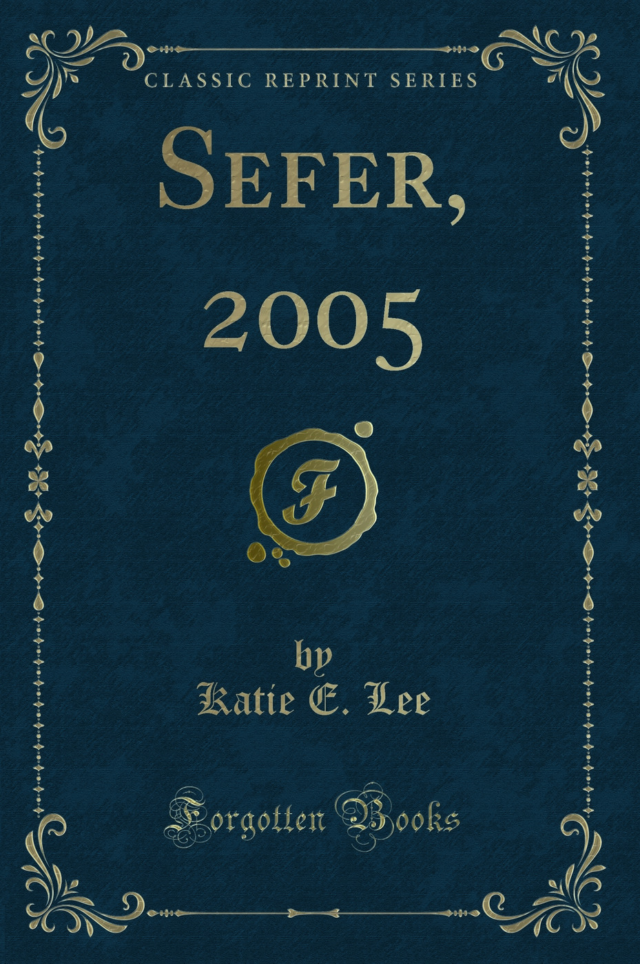Sefer, 2005 (Classic Reprint)