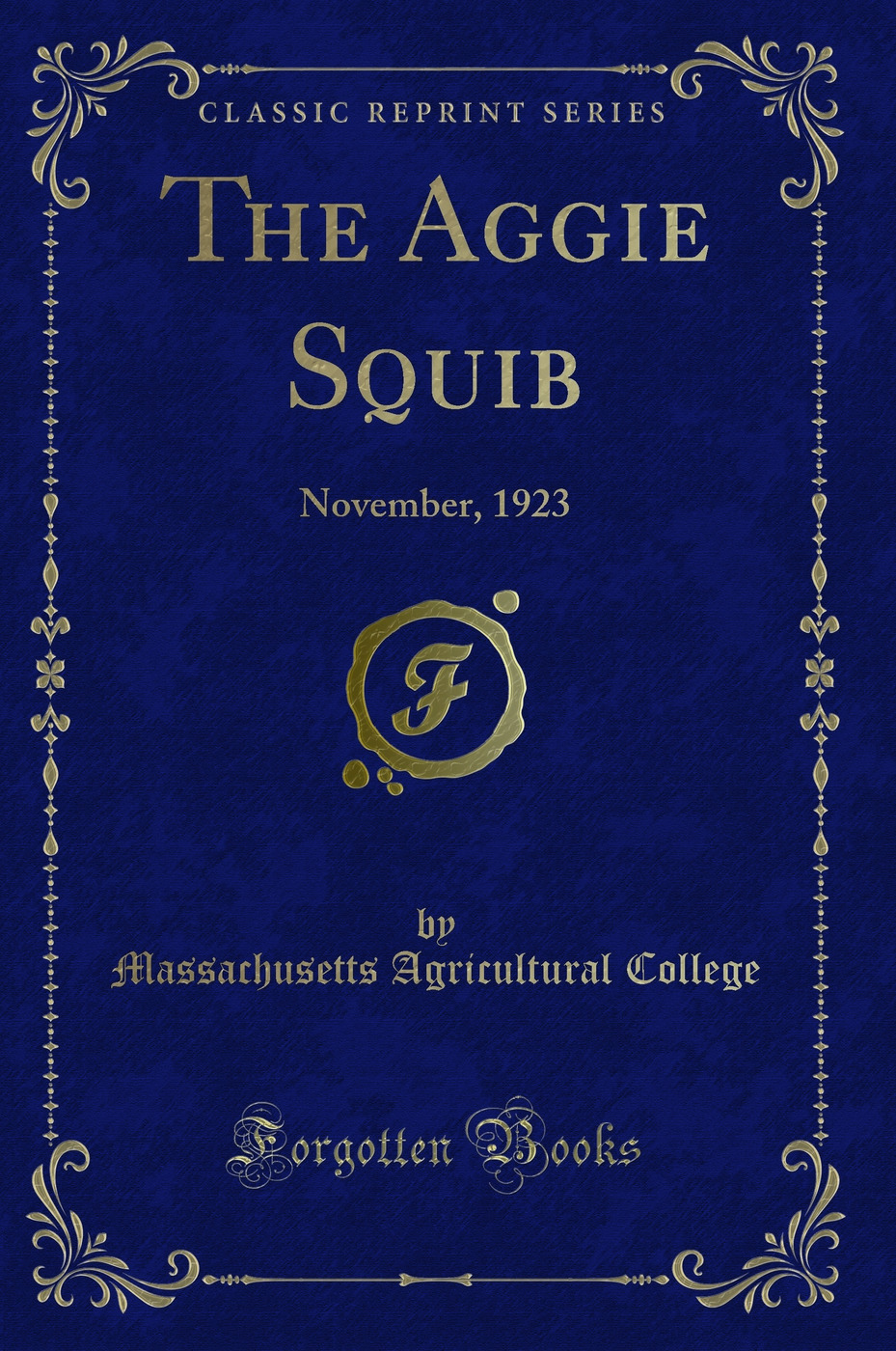 The Aggie Squib: November, 1923 (Classic Reprint)