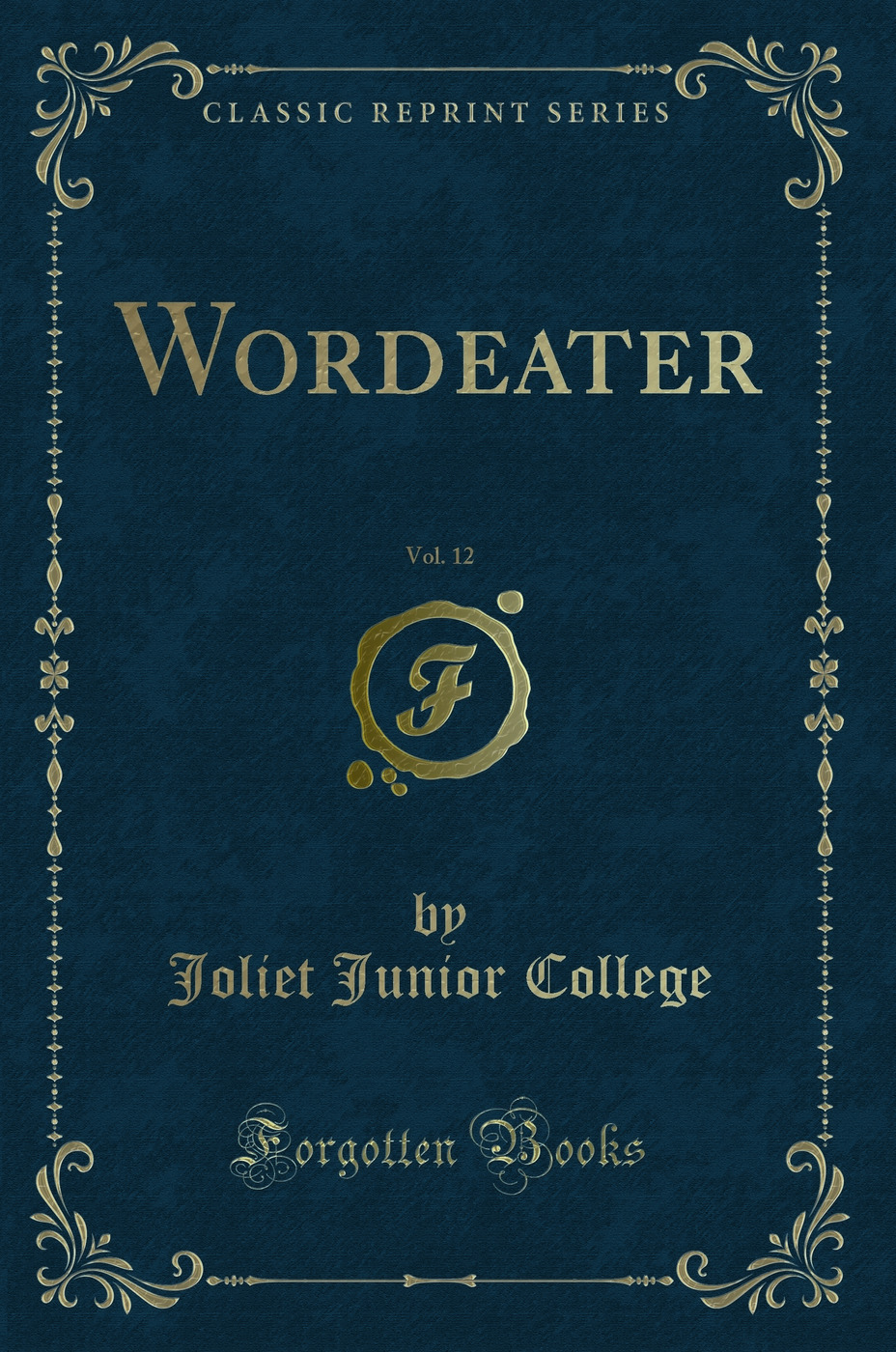 Wordeater, Vol. 12 (Classic Reprint)