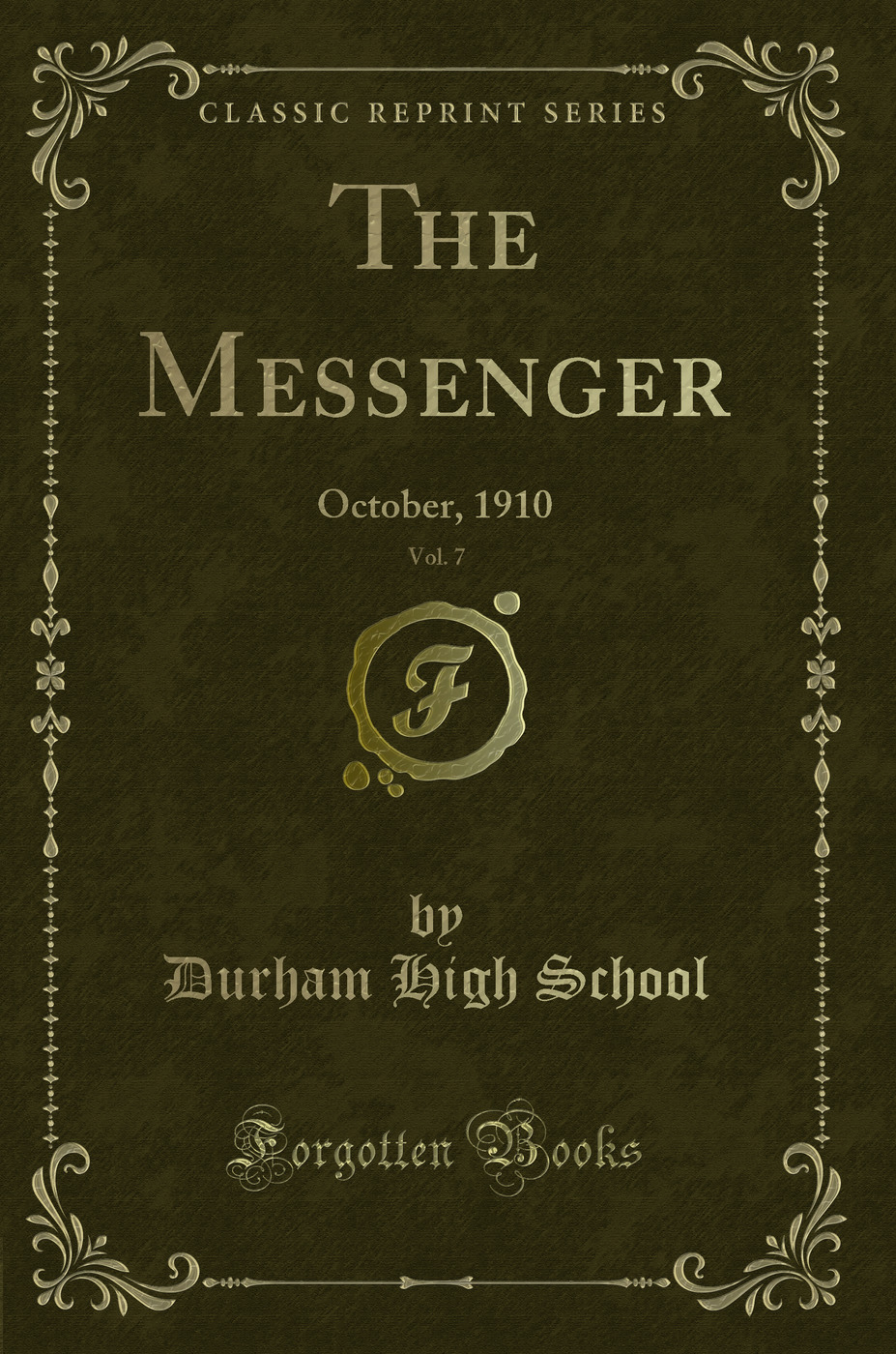 The Messenger, Vol. 7: October, 1910 (Classic Reprint)