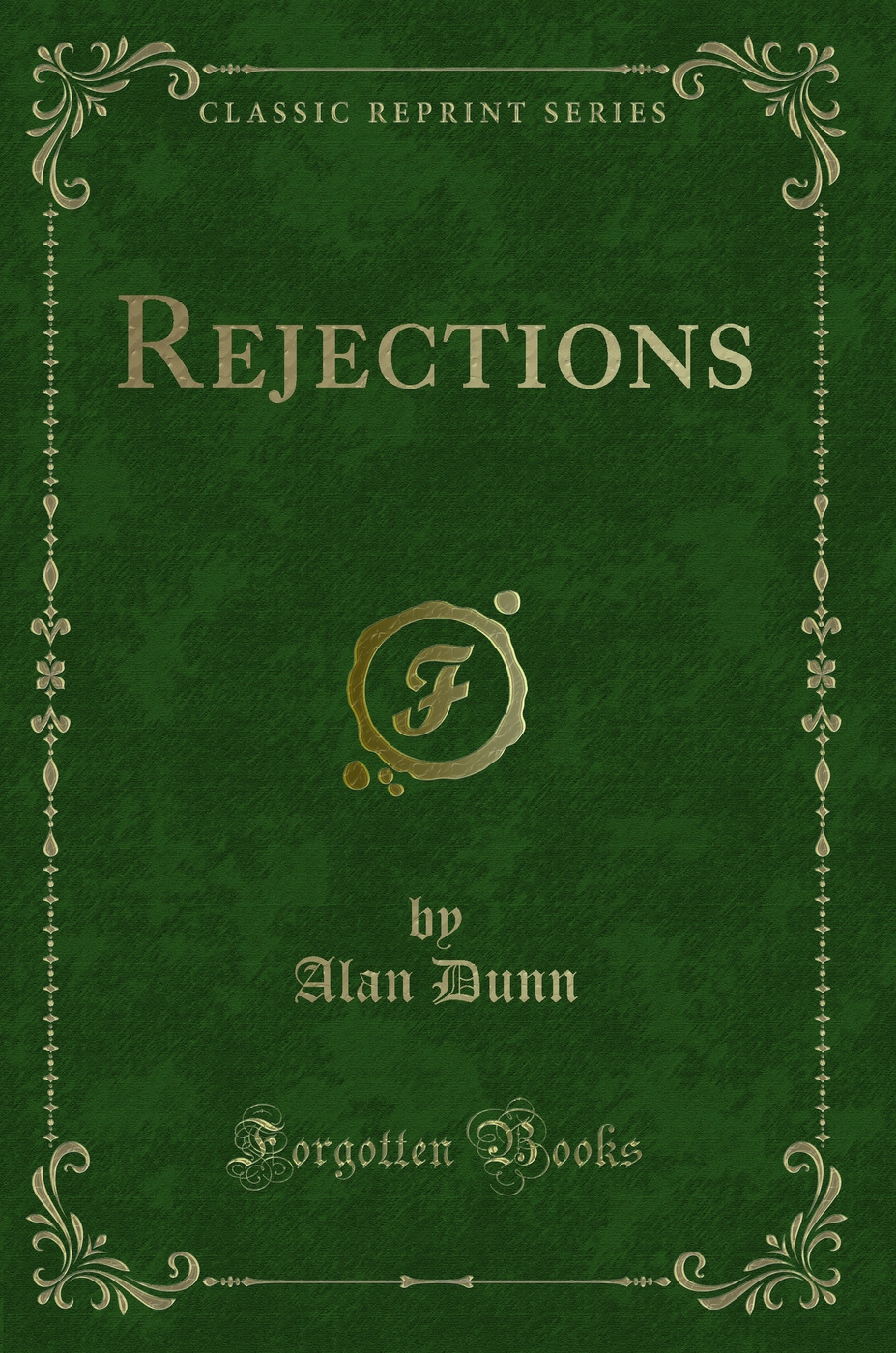 Rejections (Classic Reprint)