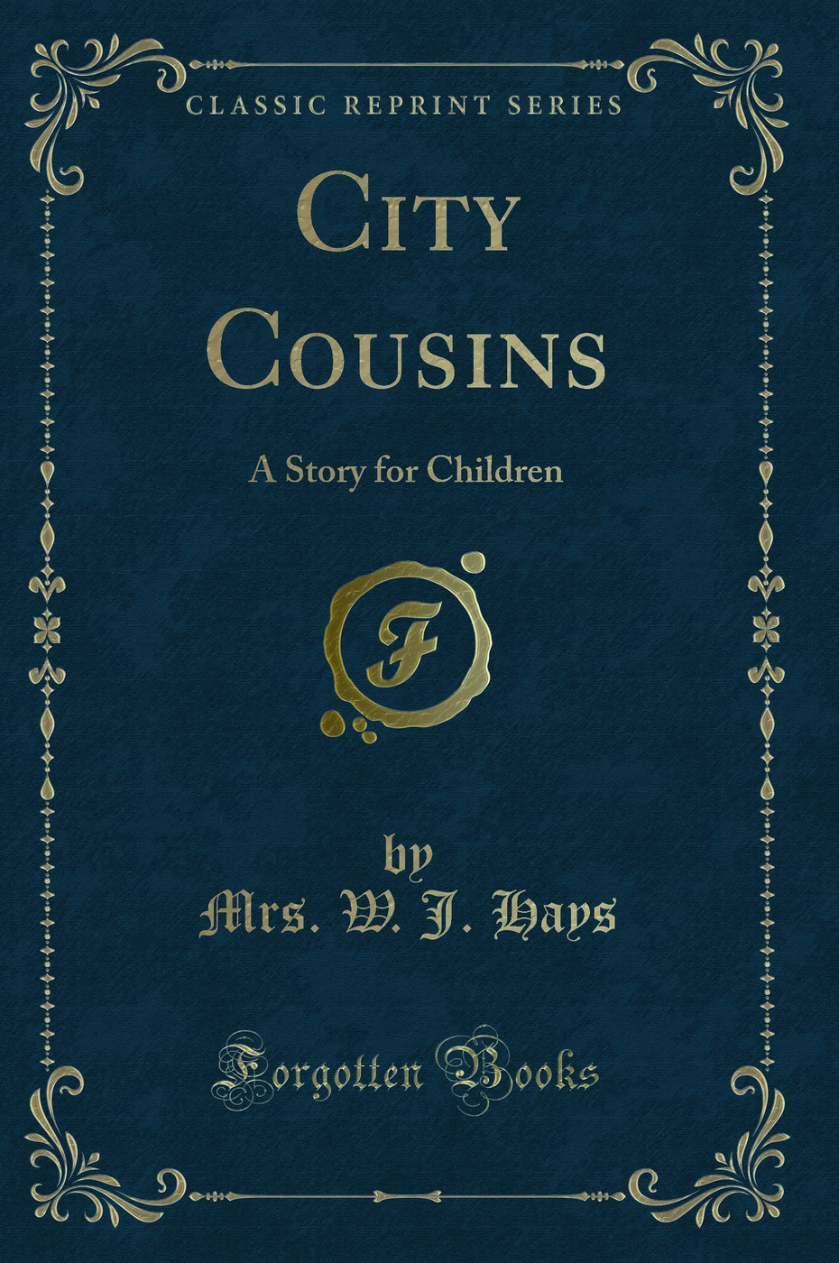 City Cousins: A Story for Children (Classic Reprint)