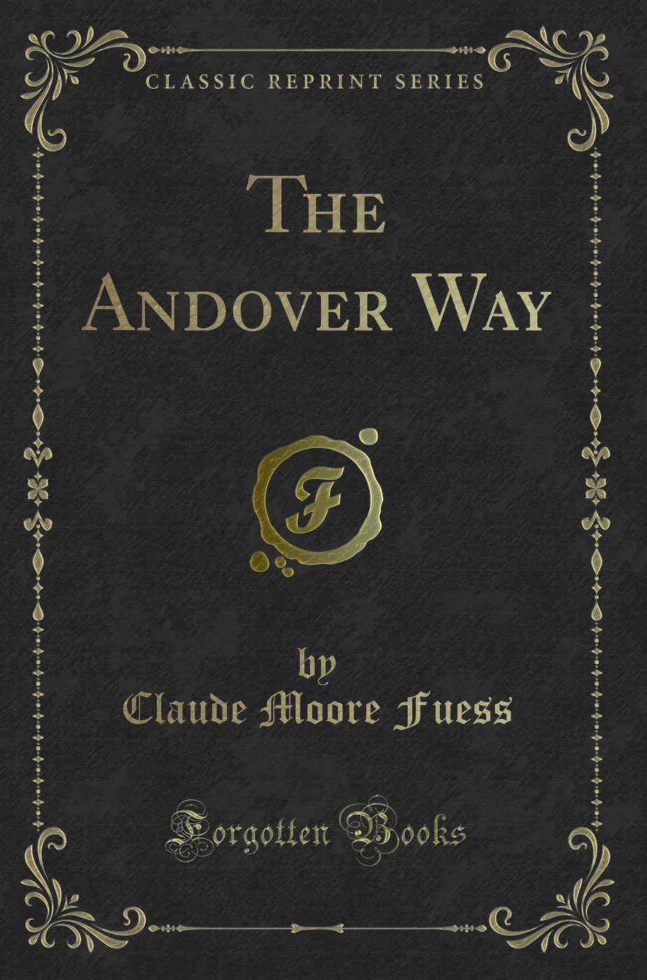 The Andover Way (Classic Reprint)