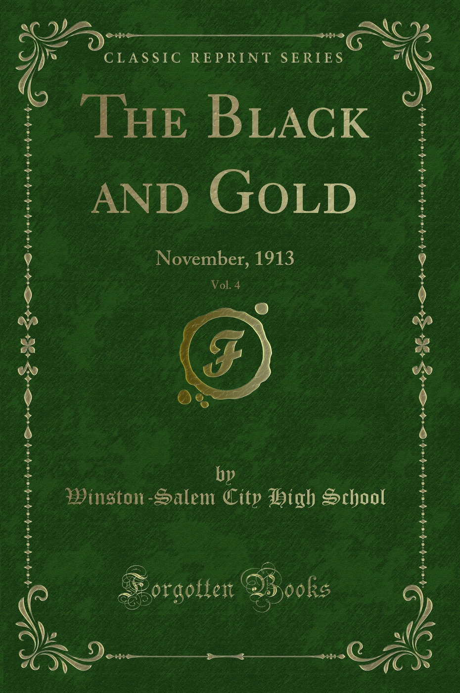 The Black and Gold, Vol. 4: November, 1913 (Classic Reprint)