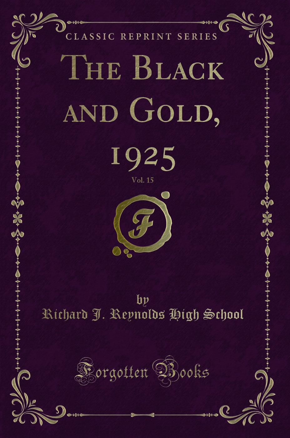 The Black and Gold, 1925, Vol. 15 (Classic Reprint)