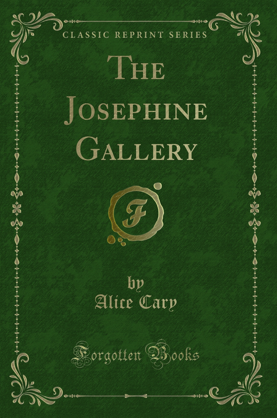 The Josephine Gallery (Classic Reprint)