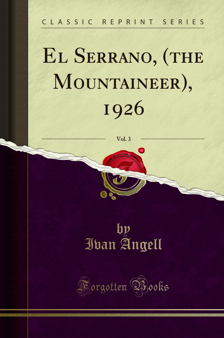 El Serrano, (the Mountaineer), 1926, Vol. 3 (Classic Reprint)