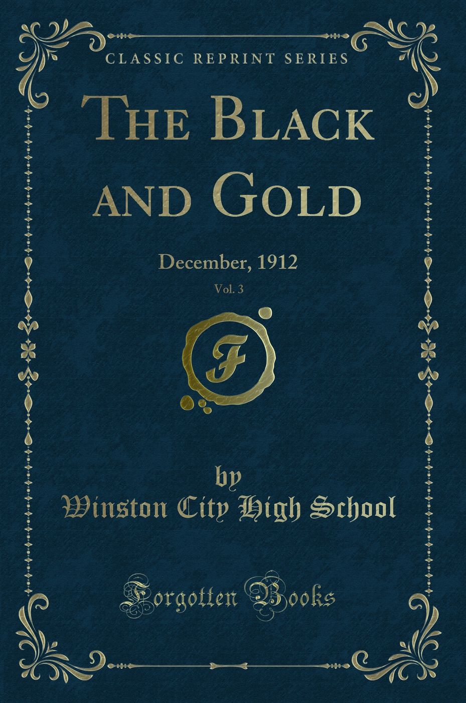 The Black and Gold, Vol. 3: December, 1912 (Classic Reprint)