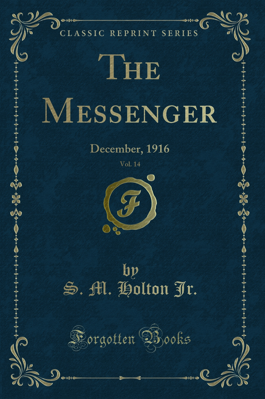 The Messenger, Vol. 14: December, 1916 (Classic Reprint)